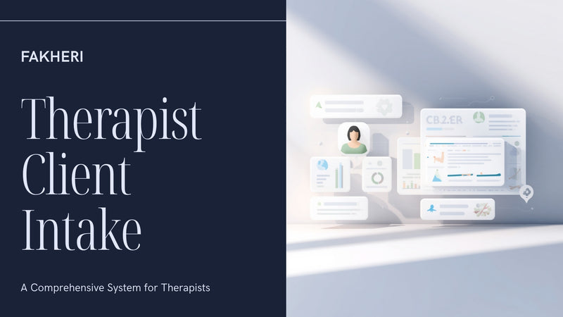 Therapist Client Intake & Retention System Blueprint — FAKHERI Digital
